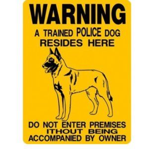 WARNING A TRAINED POLICE DOG LIVES HERE 9 X 12 ALUMINUM  0.40
